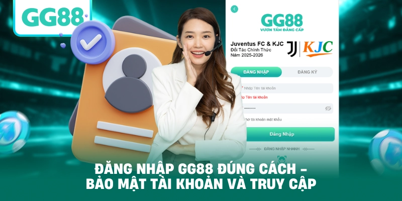 Đăng Nhập GG88 Đúng Cách - Bảo Mật Tài Khoản Và Truy Cập